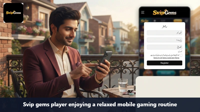 Svip gems player enjoying a relaxed mobile gaming routine
